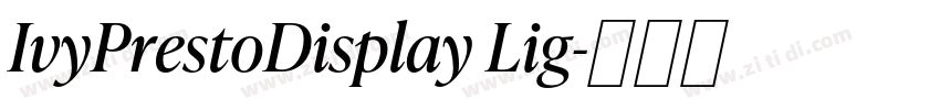 IvyPrestoDisplay Lig字体转换 IvyPrestoDisplay Lig字体转换
